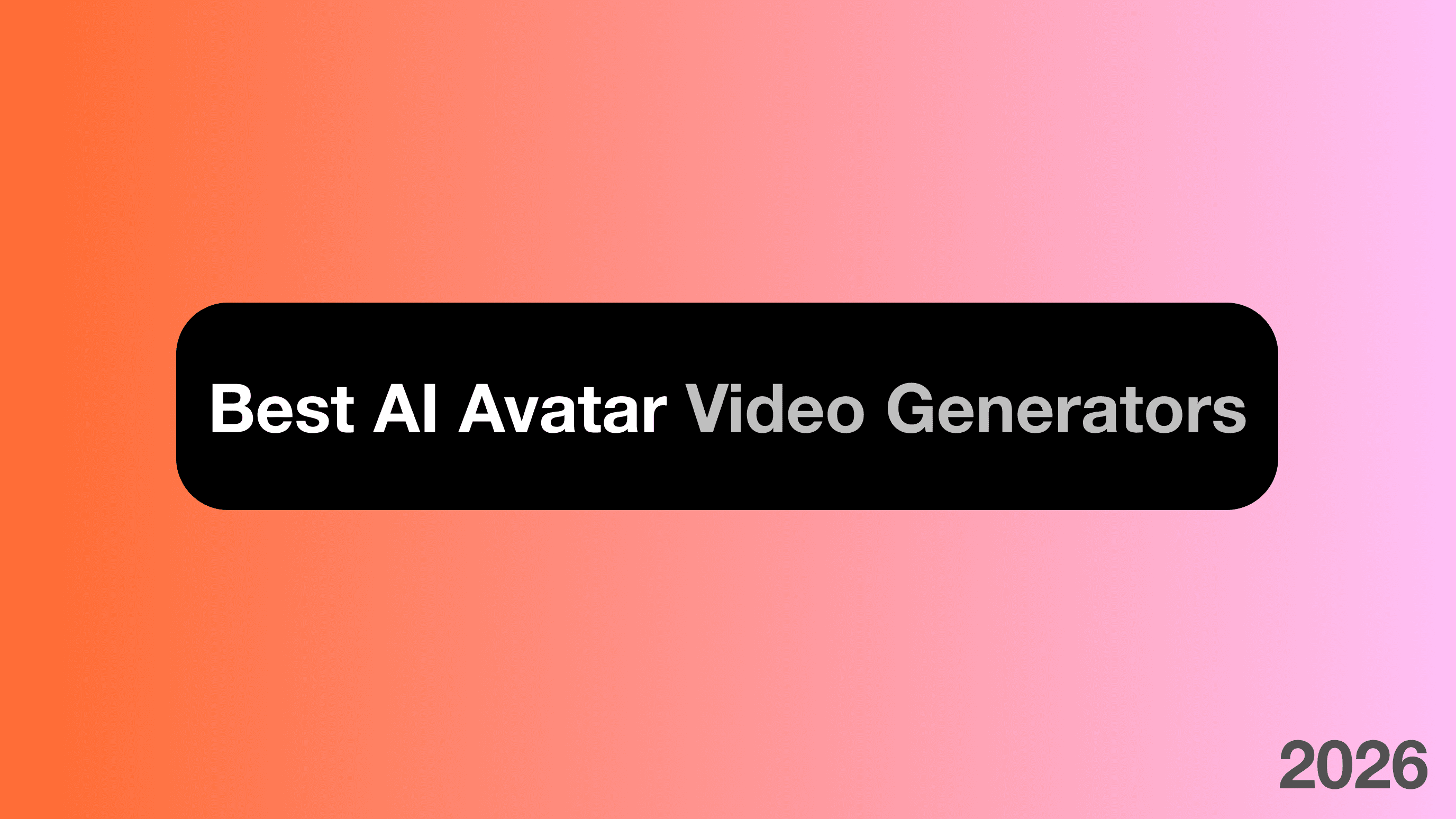 Best AI Avatar Video Generators Compared in 2026