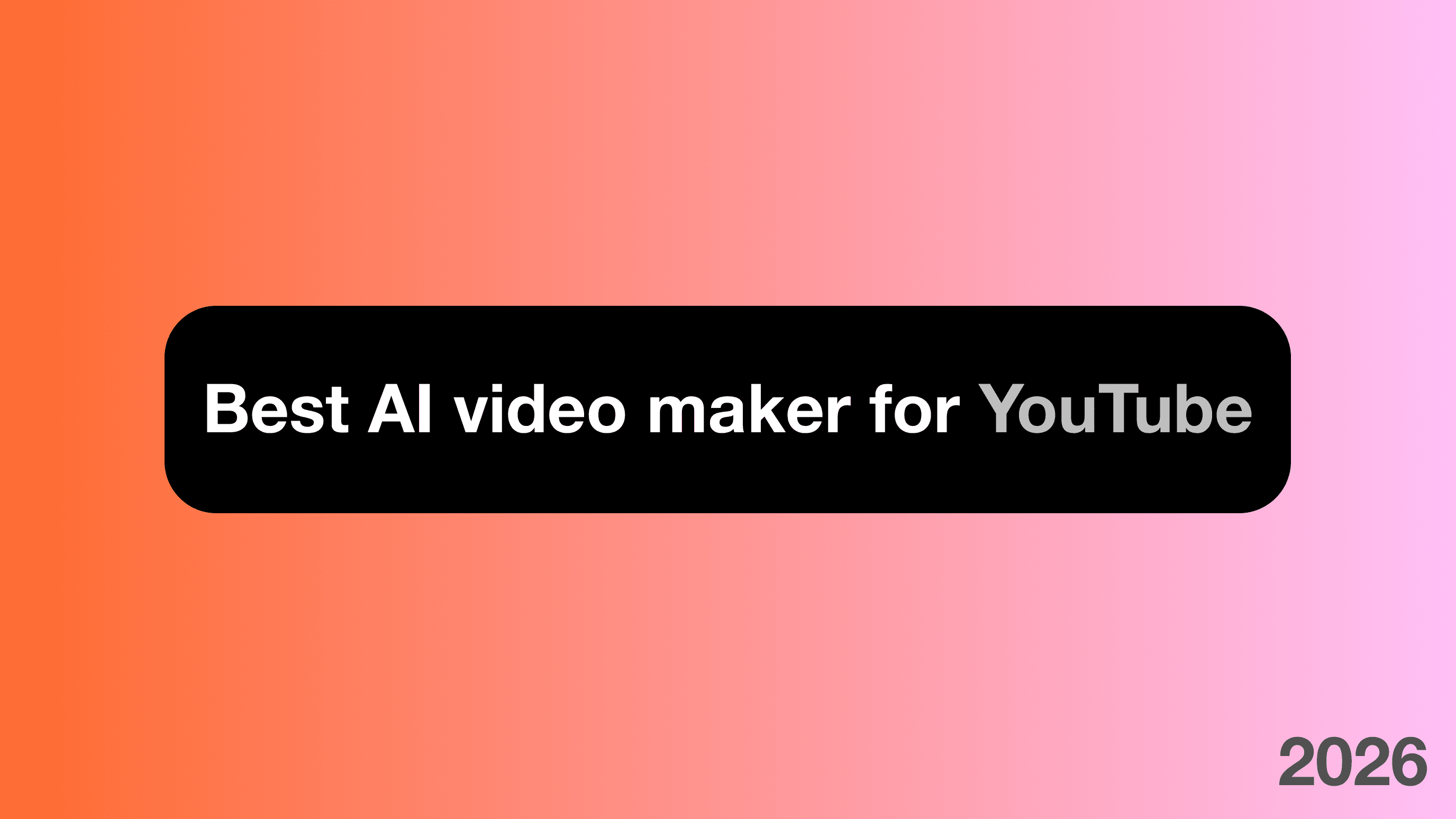 Best AI Video Makers for YouTube Creators in 2026