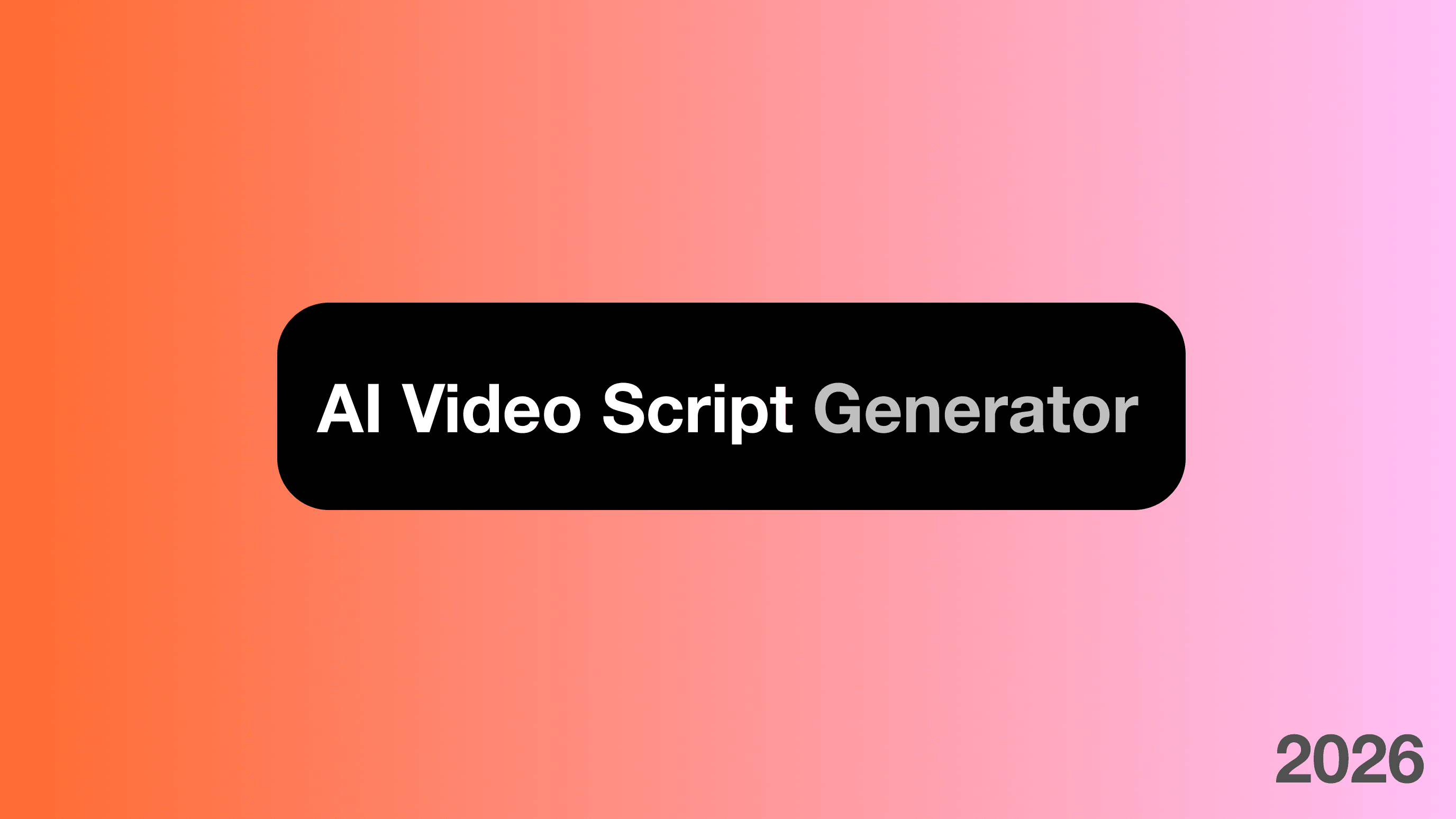 AI Video Script Generator: Write Scripts That Hook Viewers