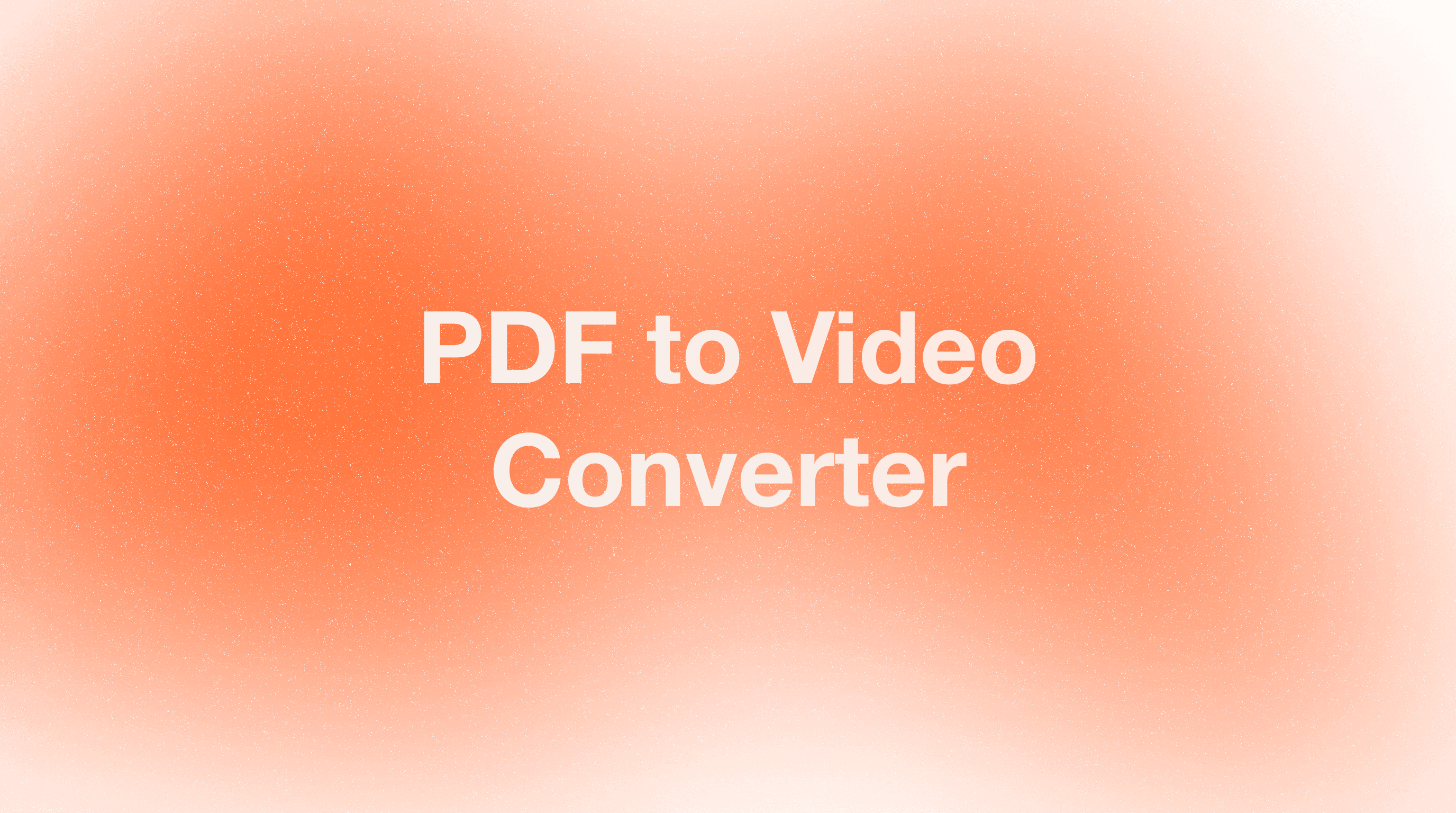 PDF to Video: How to Convert Documents with AI