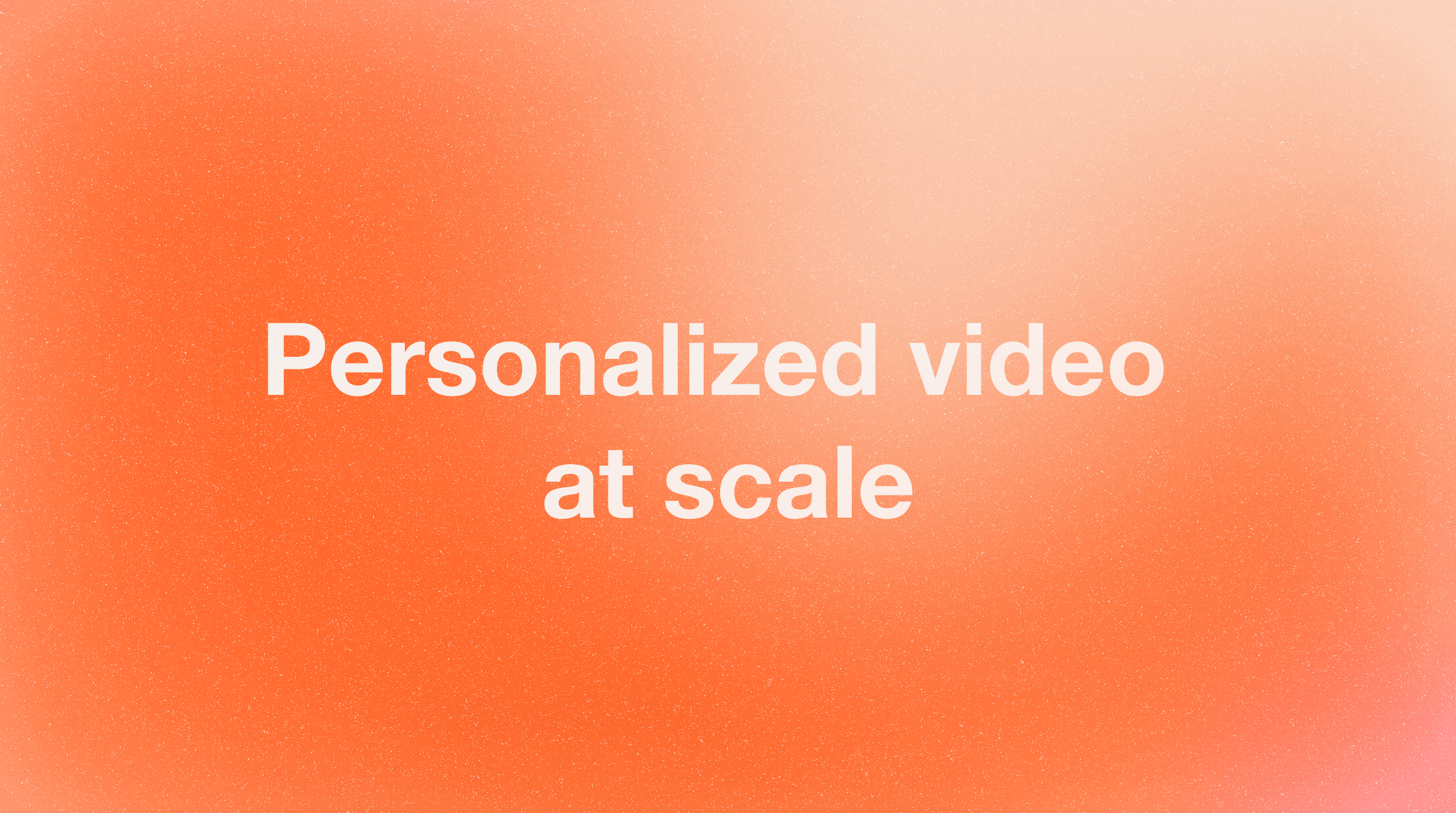 Personalized Video at Scale: How AI Makes It Possible