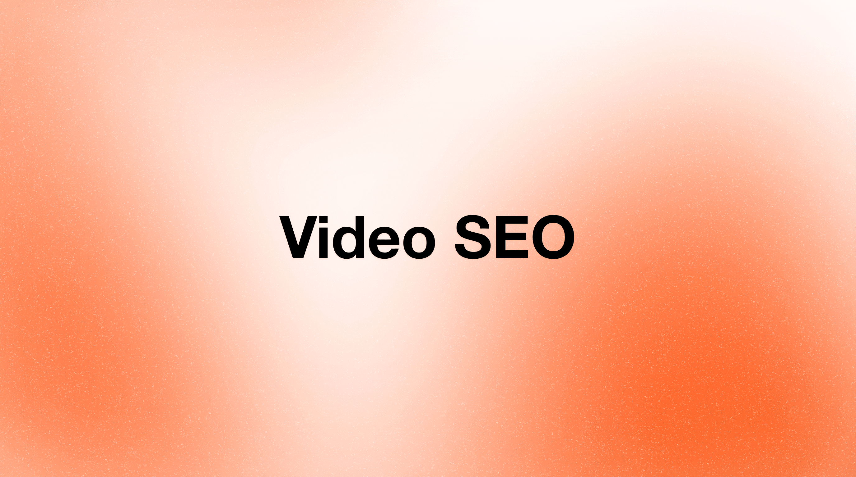 Video SEO Strategy: Rank Higher with AI-Created Content